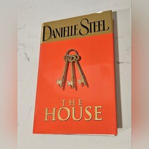The House: A Novel Danielle Steel Hardcover Book Romance